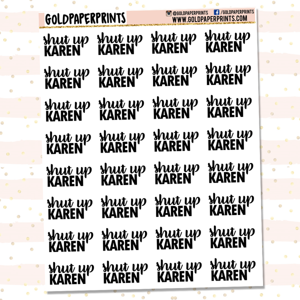 Shut Up Karen Sheet